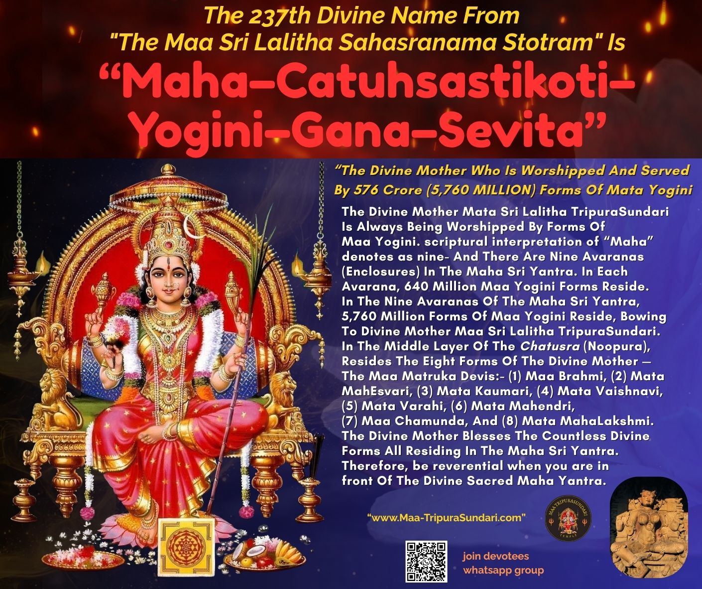 The 237th Divine Name From Maa Sri Lalitha Sahasranama Stotram "MahaCatushastiKoti YoginiGanaSevita"